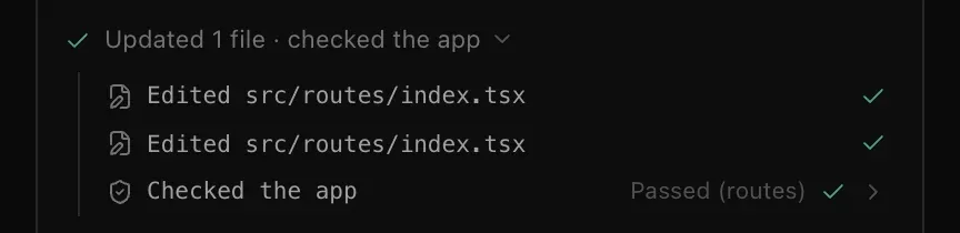 An activity line, Updated 1 file · checked the app, opened to show its three steps: two edits of src/routes/index.tsx and Checked the app, Passed