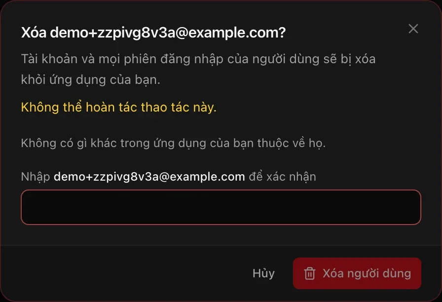 Hộp thoại xóa người dùng: “Không thể hoàn tác thao tác này.”, “Không có gì khác trong ứng dụng của bạn thuộc về họ.” và ô nhập email để xác nhận