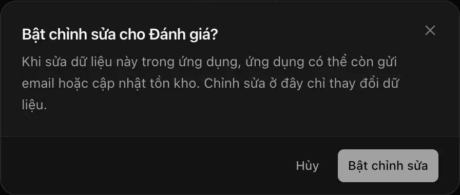 Hộp thoại “Bật chỉnh sửa cho Đánh giá?”: khi sửa dữ liệu này trong ứng dụng, ứng dụng có thể còn gửi email hoặc cập nhật tồn kho; chỉnh sửa ở đây chỉ thay đổi dữ liệu