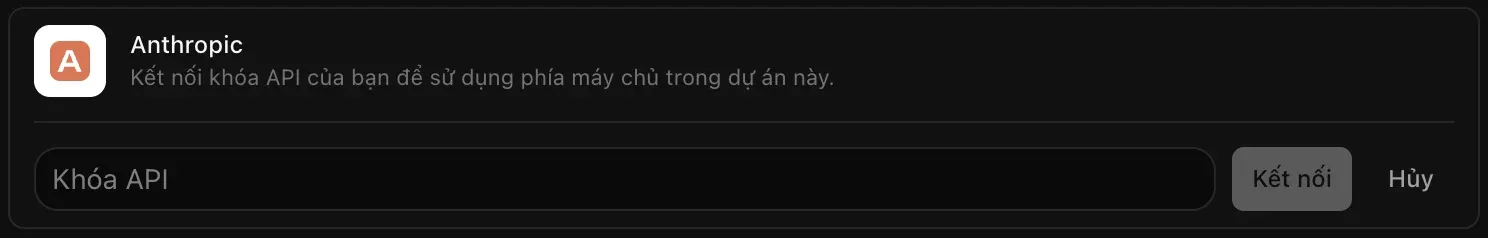 Dòng Anthropic đang mở để kết nối, với trường Khóa API còn trống cùng hai nút Kết nối và Hủy