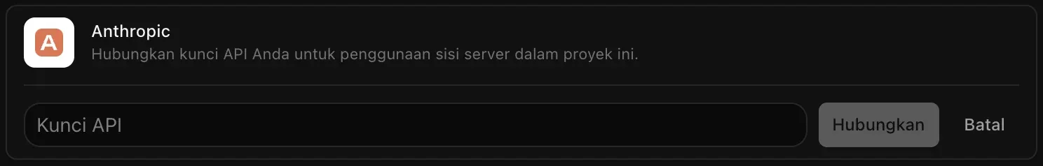 Baris Anthropic yang terbuka untuk dihubungkan, dengan kolom Kunci API yang masih kosong serta tombol Hubungkan dan Batal
