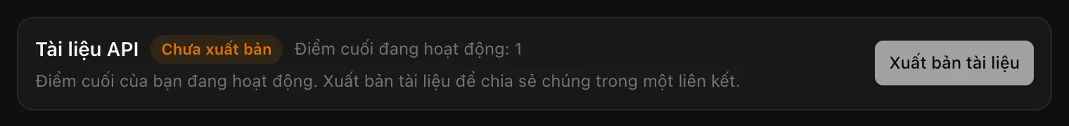 Thanh Tài liệu API được đánh dấu Chưa xuất bản với Điểm cuối đang hoạt động: 1, gợi ý Điểm cuối của bạn đang hoạt động. Xuất bản tài liệu để chia sẻ chúng trong một liên kết, và nút Xuất bản tài liệu