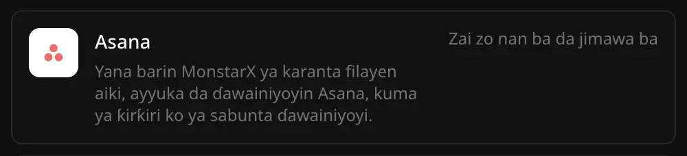 Layin Asana a Haɗin sabis: Yana barin MonstarX ya karanta filayen aiki, ayyuka da ɗawainiyoyin Asana, kuma ya ƙirƙiri ko ya sabunta ɗawainiyoyi, tare da alamar Zai zo nan ba da jimawa ba