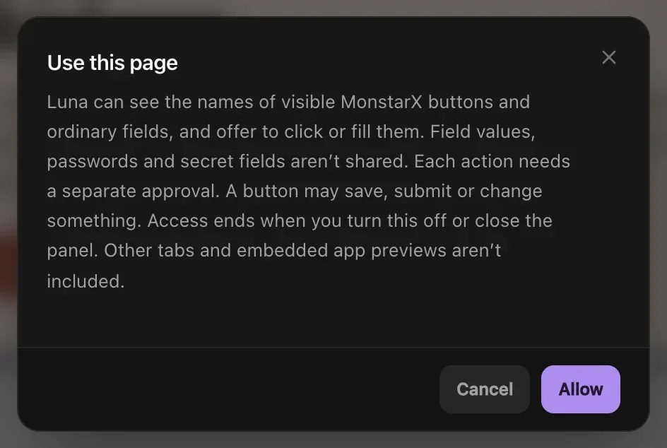 The Use this page permission: Luna can see the names of visible MonstarX buttons and ordinary fields and offer to click or fill them; field values, passwords and secret fields aren't shared; each action needs a separate approval. Cancel and Allow buttons