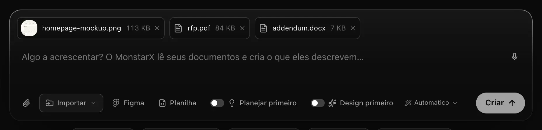 A caixa de texto com homepage-mockup.png, rfp.pdf e addendum.docx anexados e nenhum texto: o texto de exemplo diz Algo a acrescentar? O MonstarX lê seus documentos e cria o que eles descrevem…