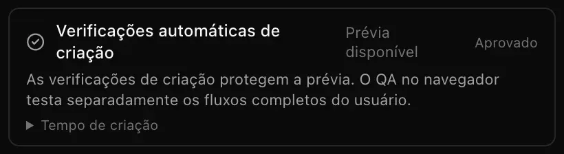 O cartão Verificações automáticas de criação marcado como Aprovado, com Prévia disponível e uma linha Tempo de criação