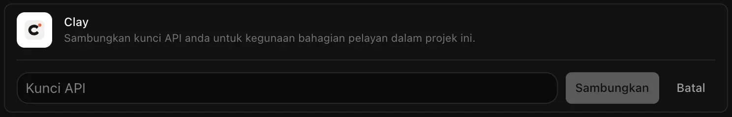 Baris Clay dibuka untuk disambungkan, dengan medan Kunci API yang kosong serta butang Sambungkan dan Batal