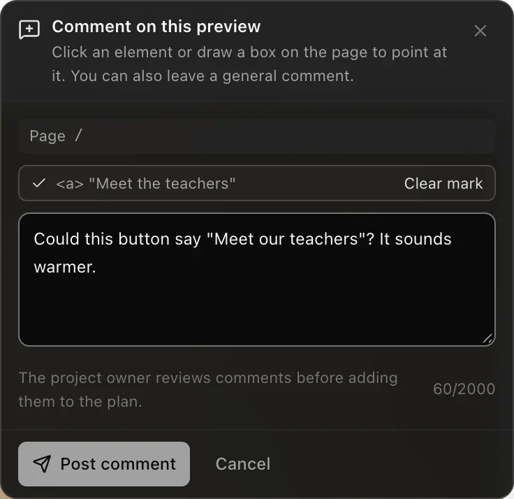Comment on this preview: Click an element or draw a box on the page to point at it. Page /, the marked element Meet the teachers with Clear mark, the comment text, The project owner reviews comments before adding them to the plan, and Post comment and Cancel buttons