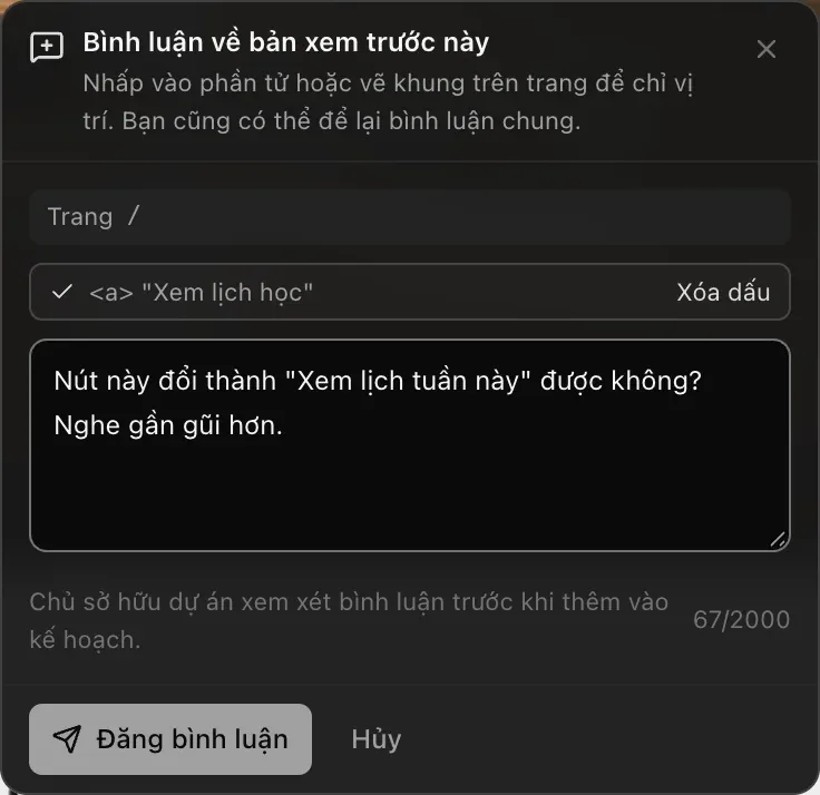 Bình luận về bản xem trước này: nhấp vào phần tử hoặc vẽ khung trên trang để chỉ vị trí. Trang /, phần tử được đánh dấu là nút “Xem lịch học”, kèm Xóa dấu, nội dung bình luận, dòng Chủ sở hữu dự án xem xét bình luận trước khi thêm vào kế hoạch, cùng các nút Đăng bình luận và Hủy