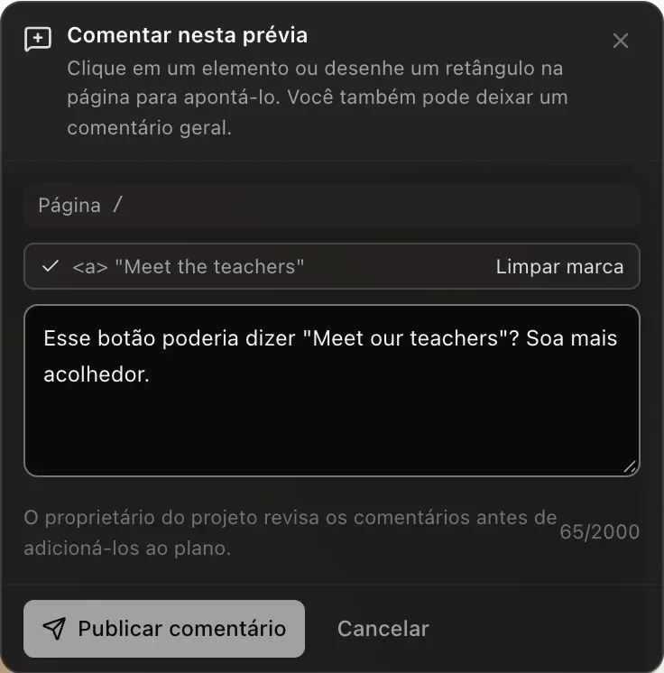 Comentar nesta prévia: Clique em um elemento ou desenhe um retângulo na página para apontá-lo. Página /, o elemento marcado Meet the teachers com Limpar marca, o texto do comentário, O proprietário do projeto revisa os comentários antes de adicioná-los ao plano, e os botões Publicar comentário e Cancelar