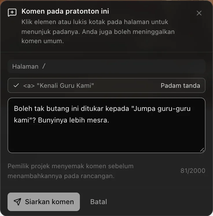 Komen pada pratonton ini: Klik elemen atau lukis kotak pada halaman untuk menunjuk padanya. Halaman /, elemen yang ditanda, pautan “Kenali Guru Kami”, dengan Padam tanda, teks komen, Pemilik projek menyemak komen sebelum menambahkannya pada rancangan, serta butang Siarkan komen dan Batal