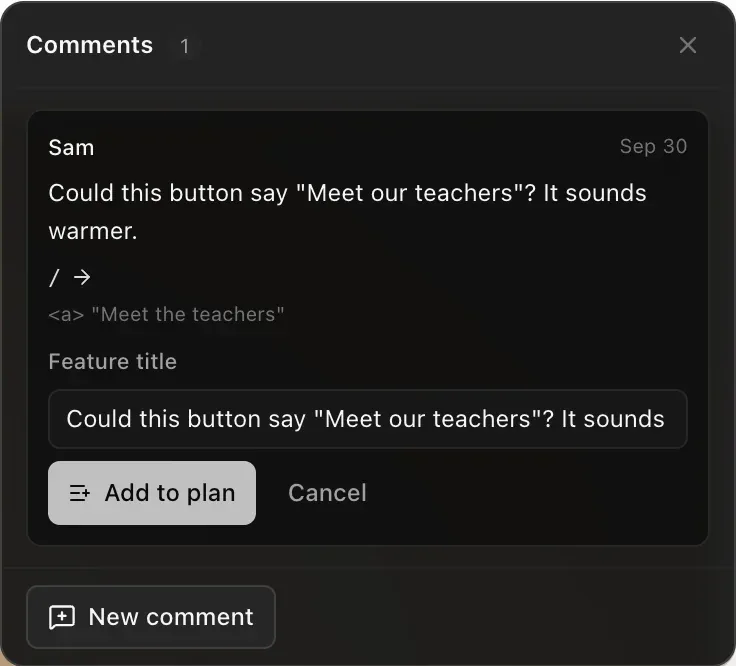 Turn into feature opened on a comment: a Feature title field filled with the comment, and Add to plan and Cancel buttons
