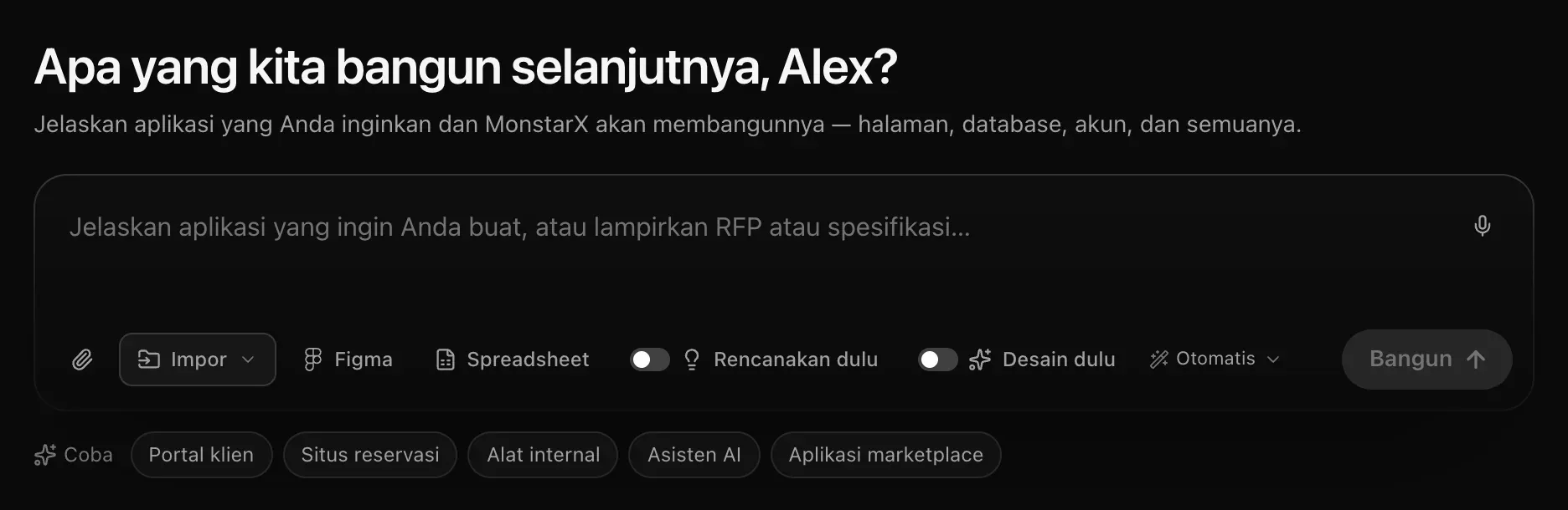 Kotak prompt di halaman Proyek: “Apa yang kita bangun selanjutnya, Alex?” dengan mikrofon, ikon klip kertas, Impor, Figma, Spreadsheet, Rencanakan dulu, Desain dulu, pilihan model Otomatis, dan Bangun, serta saran Coba di bawahnya
