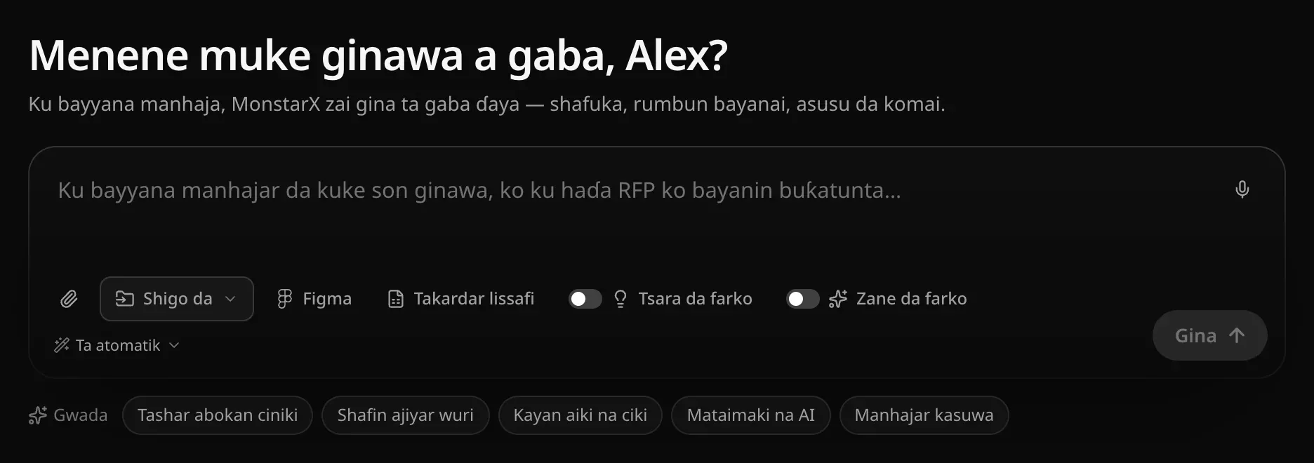 Akwatin rubutu na shafin Ayyuka mai tambayar Menene muke ginawa a gaba tare da sunan mai amfani, da makirufo, alamar kilif, Shigo da, Figma, Takardar lissafi, Tsara da farko, Zane da farko, zaɓin samfuri Ta atomatik da Gina, sannan shawarwarin “Gwada” a ƙasa