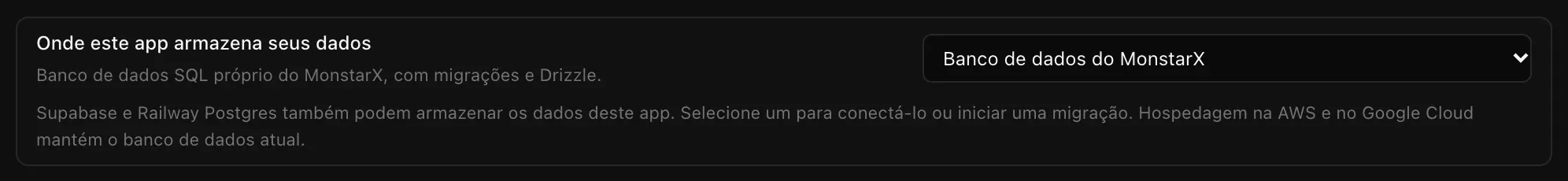 Onde este app armazena seus dados, definido como Banco de dados do MonstarX, com um aviso de que Supabase e Railway Postgres também podem armazenar os dados do app