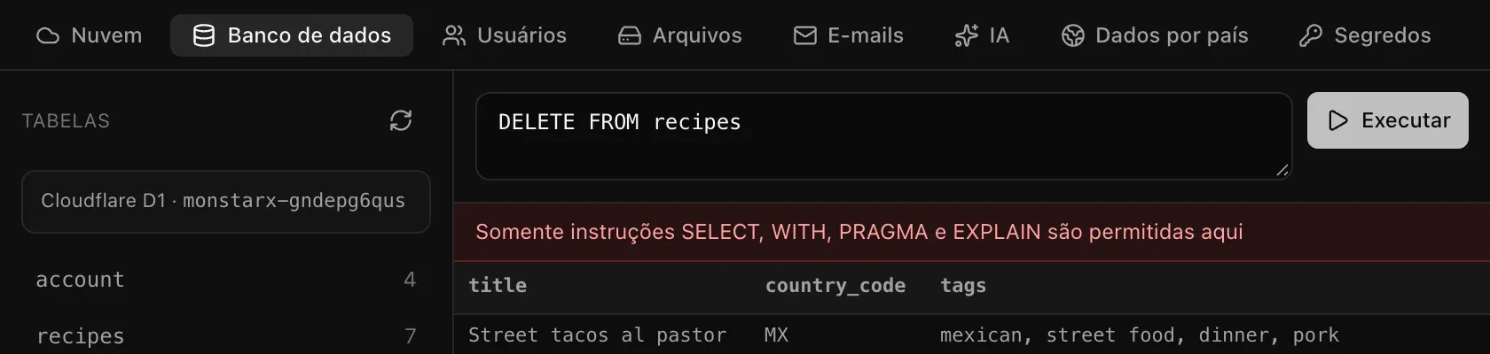 Uma instrução DELETE recusada com a mensagem: Somente instruções SELECT, WITH, PRAGMA e EXPLAIN são permitidas aqui
