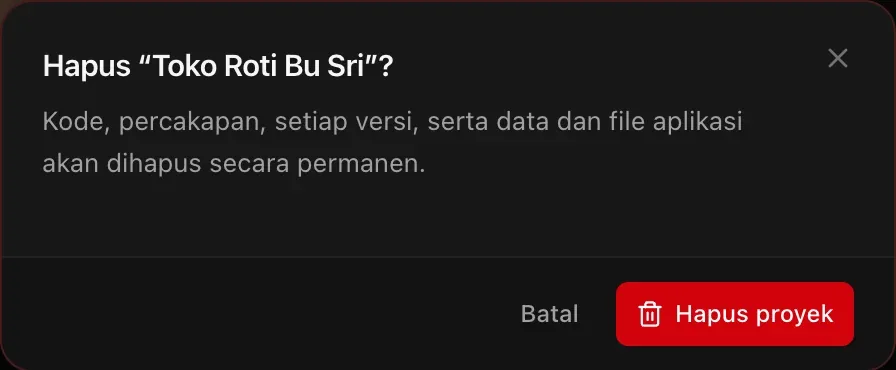 Dialog Hapus “Toko Roti Bu Sri”?: kode, percakapan, setiap versi, serta data dan file aplikasi akan dihapus secara permanen. Tombol Batal dan Hapus proyek