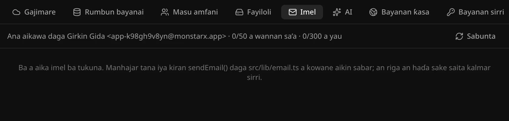 Sabis na gajimare, Imel: Ana aikawa daga Girkin Gida app-k98gh9v8yn@monstarx.app · 0/50 a wannan sa’a · 0/300 a yau, da sanarwar cewa ba a aika imel ba tukuna