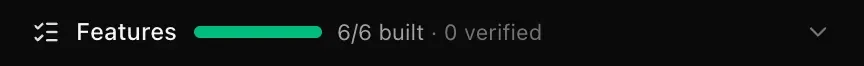 The Features bar above the chat, with a full green progress bar and 6/6 built · 0 verified