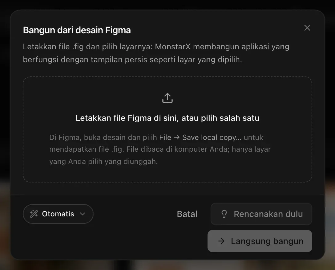Bangun dari desain Figma: Letakkan file Figma di sini, atau pilih salah satu, dengan petunjuk untuk memilih File → Save local copy… di Figma, serta Otomatis, Batal, Rencanakan dulu, dan Langsung bangun