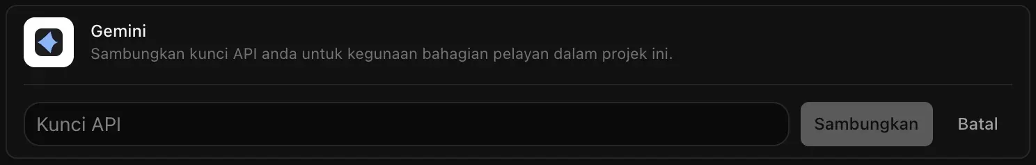 Baris Gemini dibuka untuk disambungkan, dengan medan Kunci API yang kosong serta butang Sambungkan dan Batal