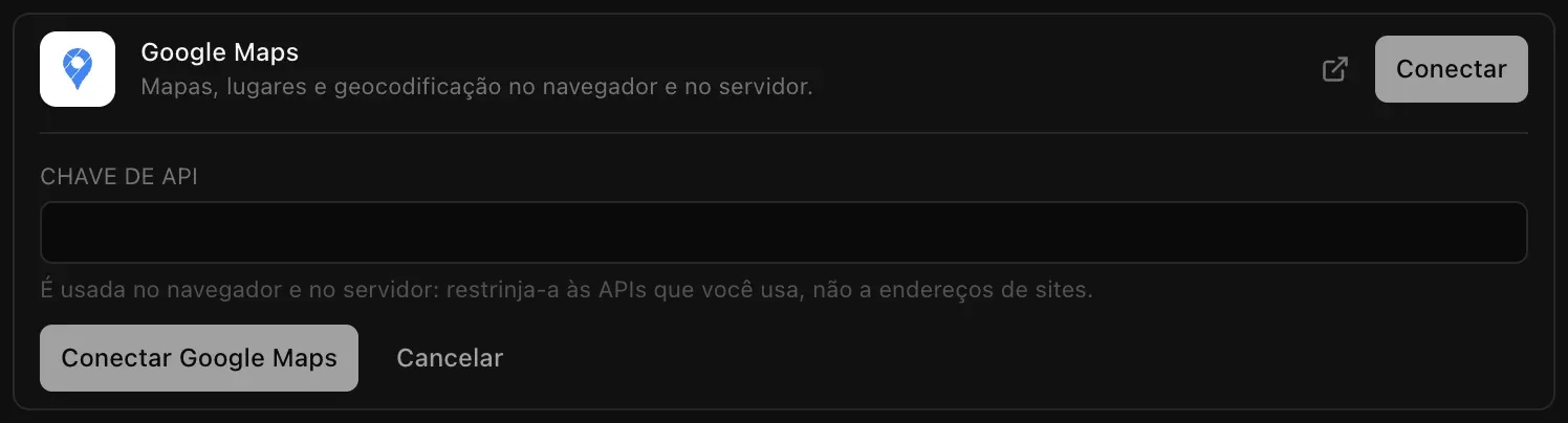 O conector Google Maps aberto em Backend, Nuvem: Mapas, lugares e geocodificação no navegador e no servidor, um campo Chave de API com a dica de que ela é usada no navegador e no servidor, então deve ser restrita às APIs que você usa, não a endereços de sites, e os botões Conectar Google Maps e Cancelar