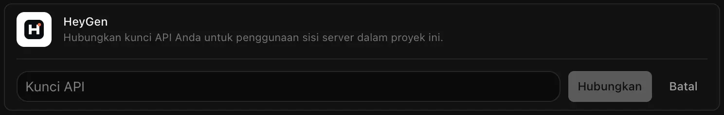 Baris HeyGen yang terbuka untuk dihubungkan, dengan kolom Kunci API yang masih kosong serta tombol Hubungkan dan Batal