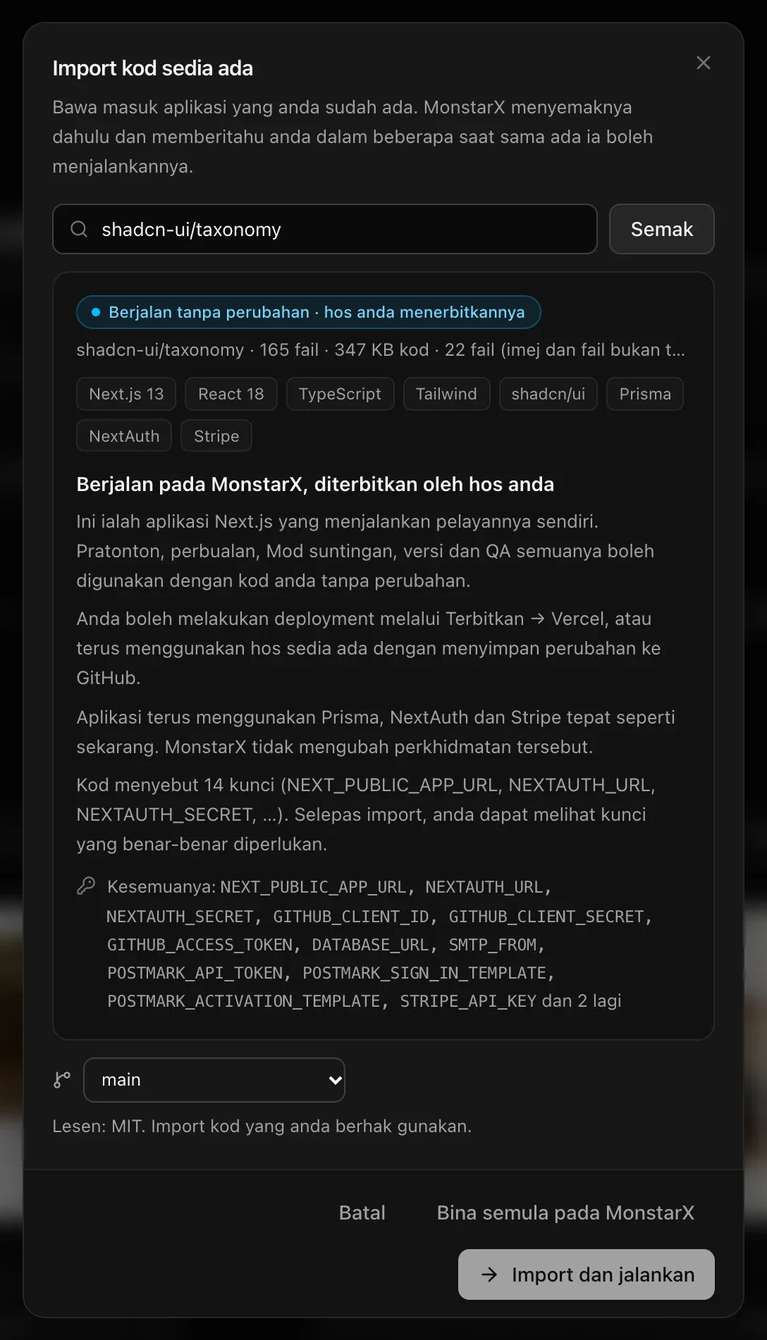 Import kod sedia ada dengan shadcn-ui/taxonomy sudah disemak: Berjalan tanpa perubahan · hos anda menerbitkannya, 165 fail · 347 KB kod, dibina dengan Next.js 13, React 18, TypeScript, Tailwind, shadcn/ui, Prisma, NextAuth dan Stripe; kunci yang disebut oleh kod; cabang main; lesen MIT; serta Bina semula pada MonstarX atau Import dan jalankan
