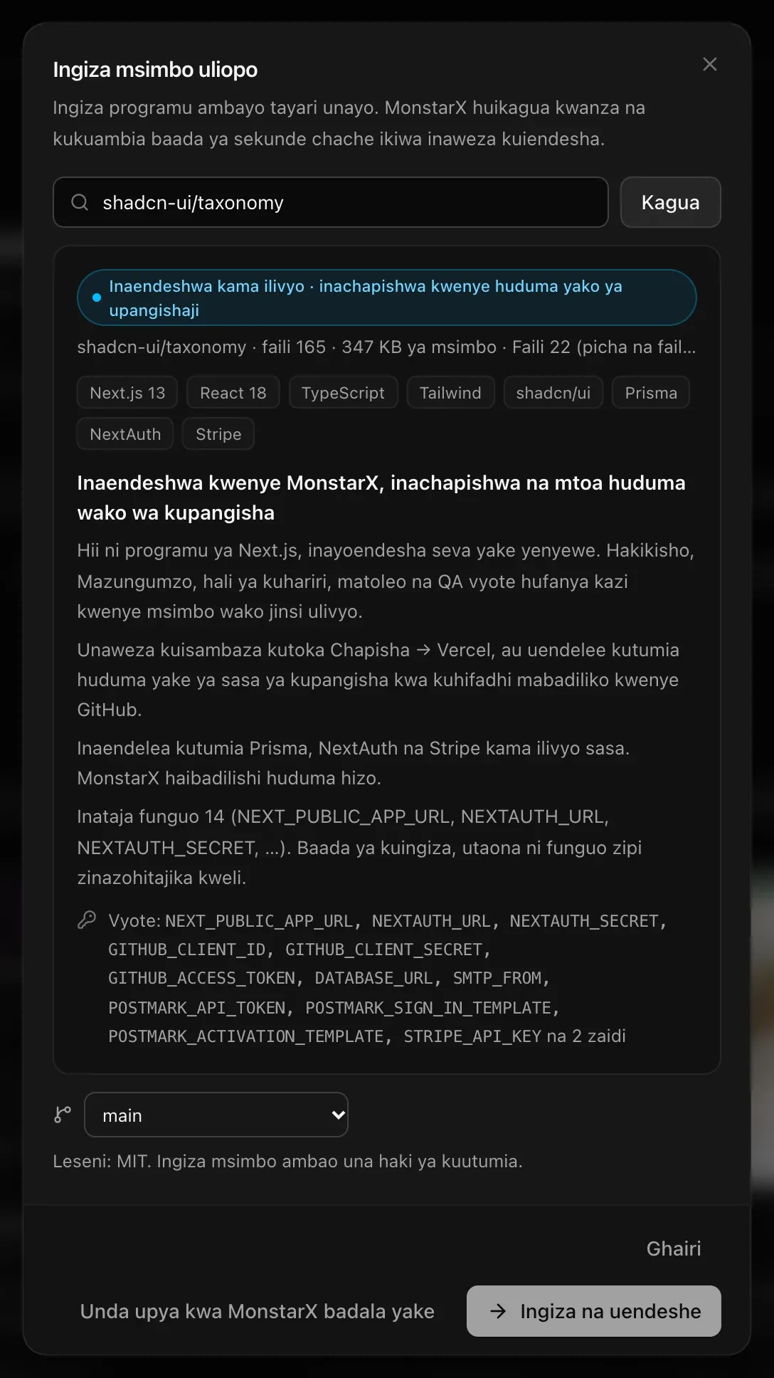 Ingiza msimbo uliopo, shadcn-ui/taxonomy ikiwa imekaguliwa: Inaendeshwa kama ilivyo · inachapishwa kwenye huduma yako ya upangishaji, faili 165 · 347 KB ya msimbo, imeundwa kwa Next.js 13, React 18, TypeScript, Tailwind, shadcn/ui, Prisma, NextAuth na Stripe; funguo inazotaja; tawi la main; Leseni: MIT; na Unda upya kwa MonstarX badala yake au Ingiza na uendeshe