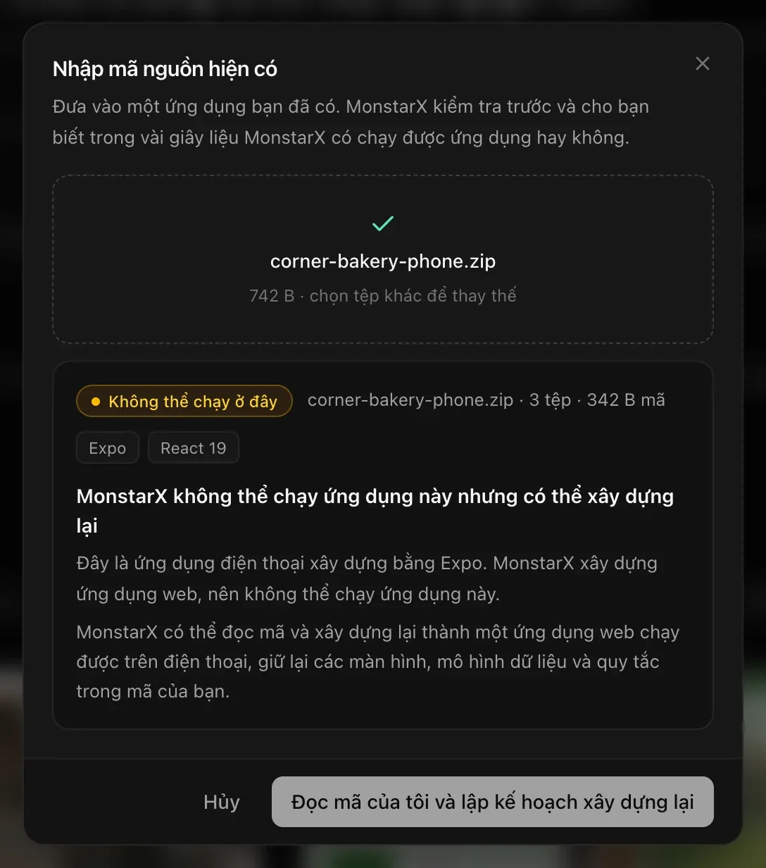 Đã kiểm tra corner-bakery-phone.zip: Không thể chạy ở đây — Expo, React 19. MonstarX không thể chạy ứng dụng này nhưng có thể xây dựng lại. Đây là ứng dụng điện thoại xây dựng bằng Expo… MonstarX có thể đọc mã và xây dựng lại thành ứng dụng web chạy được trên điện thoại, giữ lại các màn hình, mô hình dữ liệu và quy tắc trong mã của bạn. Nút Đọc mã của tôi và lập kế hoạch xây dựng lại