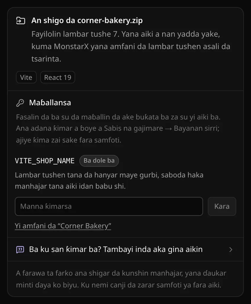 An shigo da corner-bakery.zip: Maɓallansa — VITE_SHOP_NAME, Ba dole ba, Lambar tushen tana da hanyar maye gurbi, saboda haka manhajar tana aiki idan babu shi — tare da Manna ƙimarsa, Ƙara da Yi amfani da “Corner Bakery”, sannan Ba ku san ƙimar ba? Tambayi inda aka gina aikin