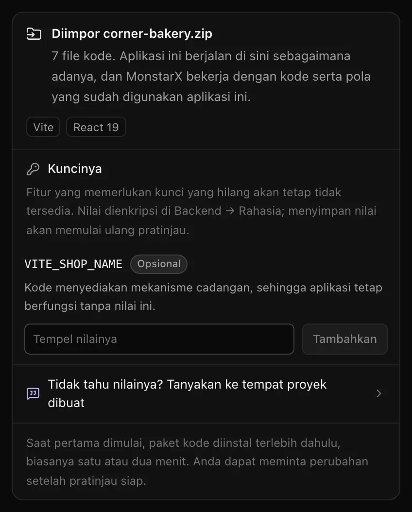 Diimpor corner-bakery.zip: Kuncinya — VITE_SHOP_NAME, Opsional, “Kode menyediakan mekanisme cadangan, sehingga aplikasi tetap berfungsi tanpa nilai ini.” — dengan Tempel nilainya dan Tambahkan, lalu Tidak tahu nilainya? Tanyakan ke tempat proyek dibuat