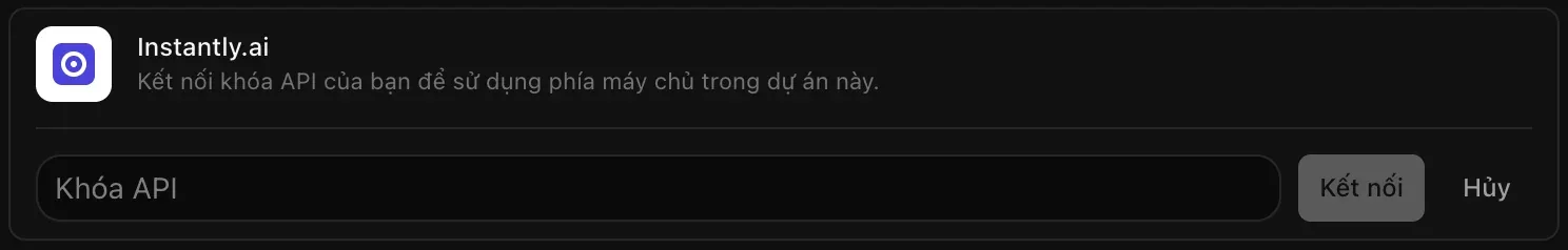 Dòng Instantly.ai đang mở để kết nối, với trường Khóa API còn trống cùng hai nút Kết nối và Hủy