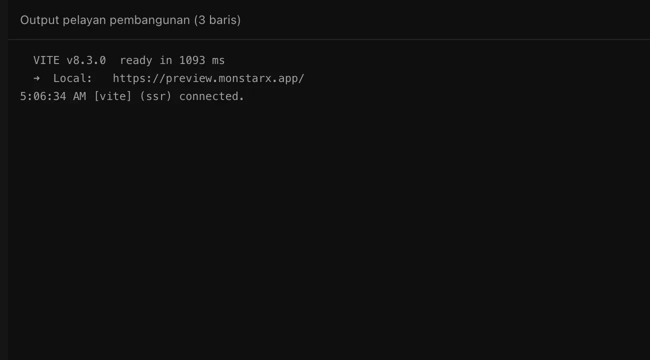 Tab Log: Output pelayan pembangunan (3 baris) dengan mesej pelayan pembangunan sedia, alamat pratonton dan masa sambungan