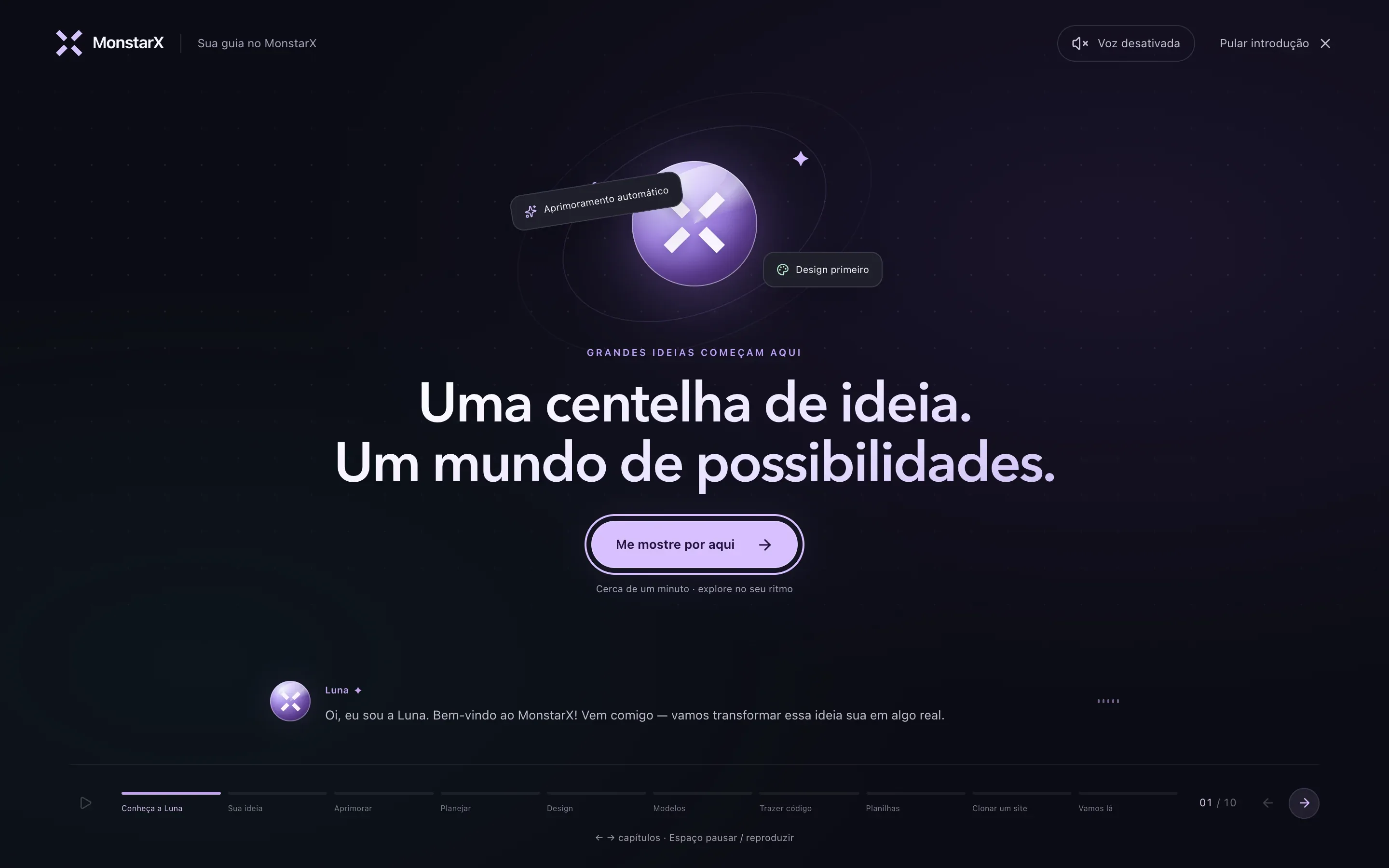 As boas-vindas da Luna em uma conta nova: as etiquetas Aprimoramento automático e Design primeiro em volta do X roxo, Grandes ideias começam aqui, Uma centelha de ideia. Um mundo de possibilidades., o botão Me mostre por aqui, a legenda da Luna logo abaixo, Voz desativada e Pular introdução no topo, e os capítulos de Conheça a Luna até Vamos lá na parte de baixo