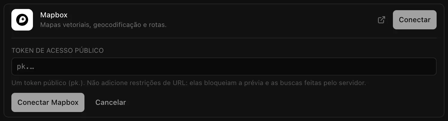 O conector do Mapbox aberto em Backend, Nuvem: Mapas vetoriais, geocodificação e rotas, um campo Token de acesso público com a dica Um token público (pk.). Não adicione restrições de URL: elas bloqueiam a prévia e as buscas feitas pelo servidor, e os botões Conectar Mapbox e Cancelar
