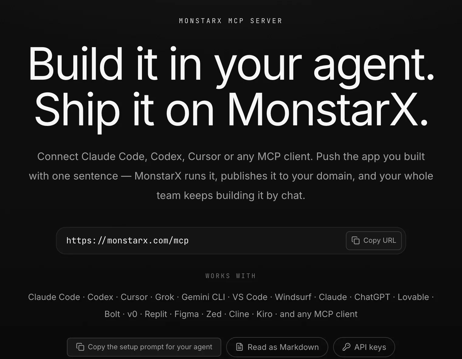 MonstarX's MCP server page: Build it in your agent. Ship it on MonstarX., the address https://monstarx.com/mcp with Copy URL, the agents it works with, and Copy the setup prompt for your agent