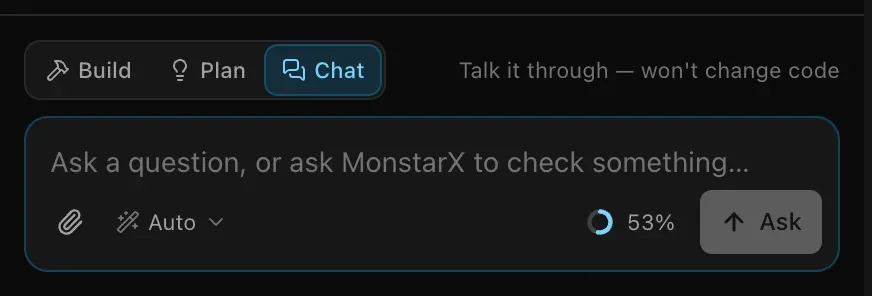 The prompt box in Chat mode: the switch on Chat with the hint Talk it through — won't change code, the placeholder Ask a question, or ask MonstarX to check something, and an Ask button