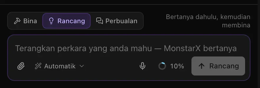 Kotak prom dalam mod Rancang: suis pada Rancang dengan petunjuk Bertanya dahulu, kemudian membina, teks pemegang tempat Terangkan perkara yang anda mahu — MonstarX bertanya beberapa soalan sebelum membina, dan butang Rancang