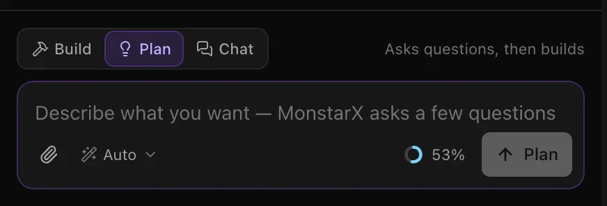The prompt box in Plan mode: the switch on Plan with the hint Asks questions, then builds, the placeholder Describe what you want — MonstarX asks a few questions, and a Plan button