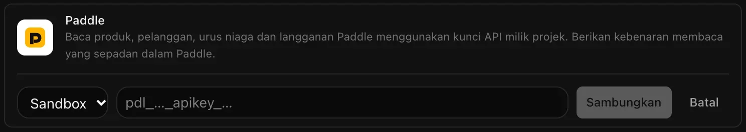 Baris Paddle dibuka untuk disambungkan: menu Sandbox atau Live, medan Kunci API yang kosong, serta butang Sambungkan dan Batal