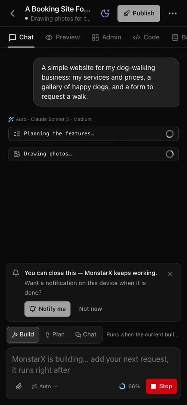 The Chat view on a phone while a build runs: the header says Drawing photos, the chat shows Planning the features and Drawing photos, and a card says You can close this — MonstarX keeps working. Want a notification on this device when it is done? with Notify me and Not now