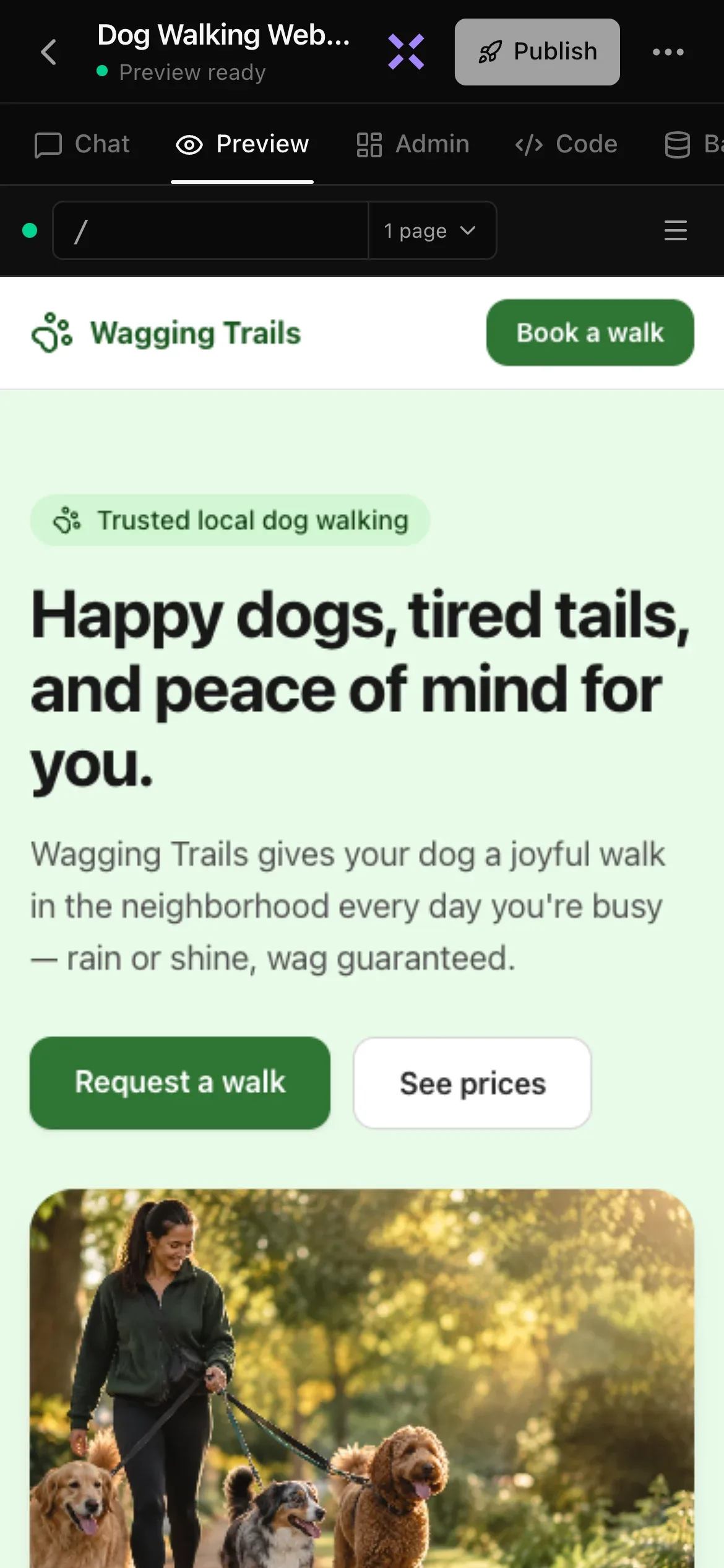 A finished project on a phone: the header with a back arrow, the name Dog Walking Web… and Preview ready under it, the purple X of Ask Luna, Publish and •••; a row of views Chat, Preview, Admin, Code and Backend with Preview selected; and the Wagging Trails website in the preview