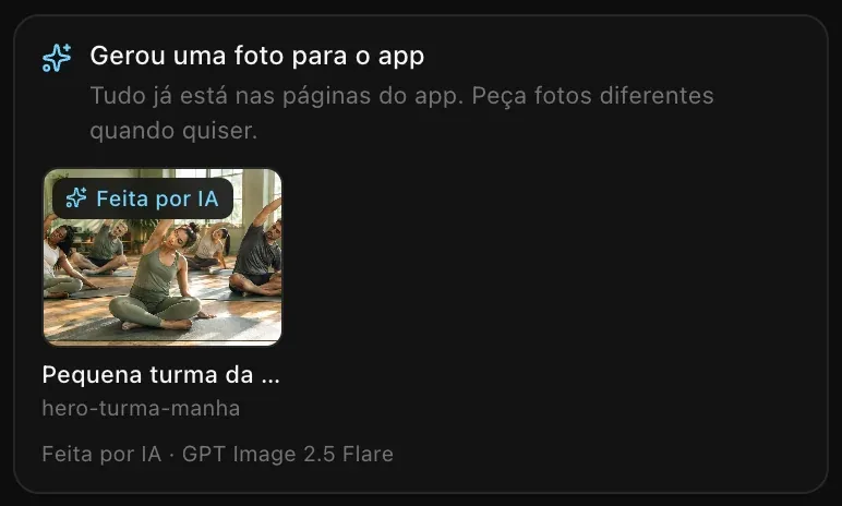 O cartão Gerou uma foto para o app: Tudo já está nas páginas do app. Peça fotos diferentes quando quiser, mostrando uma turma de yoga num estúdio ensolarado com o selo Feita por IA, o título Pequena turma da …, o nome hero-turma-manha e Feita por IA · GPT Image 2.5 Flare