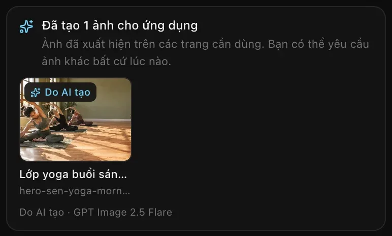 Thẻ Đã tạo 1 ảnh cho ứng dụng, hiển thị một lớp yoga buổi sáng ngập nắng với nhãn Do AI tạo, tên ảnh bắt đầu bằng hero-sen-yoga và dòng Do AI tạo · GPT Image 2.5 Flare