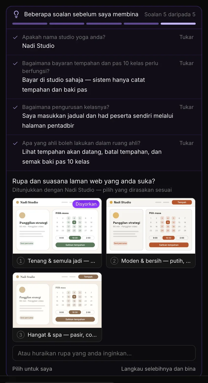 Soalan 5 daripada 5 di bawah empat jawapan sebelumnya, tentang rupa dan suasana laman web itu: tiga halaman tempahan kecil yang dilukis dengan nama Nadi Studio dalam tiga gaya (Tenang & semula jadi, Moden & bersih, Hangat & spa), yang pertama bertanda Disyorkan, dengan Atau huraikan rupa yang anda inginkan…, Pilih untuk saya dan Langkau selebihnya dan bina