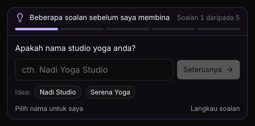 Soalan 1 daripada 5, yang bertanya nama studio yoga itu, dengan kotak nama (cth. Nadi Yoga Studio), butang Seterusnya dan Idea: dua cadangan nama (Nadi Studio, Serena Yoga), serta Pilih nama untuk saya dan Langkau soalan