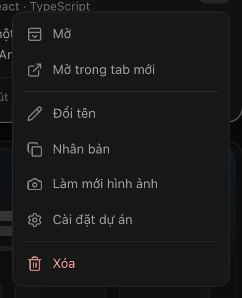 Menu ⋯ của một thẻ dự án: Mở, Mở trong tab mới, Đổi tên, Nhân bản, Làm mới hình ảnh, Cài đặt dự án và, màu đỏ, Xóa