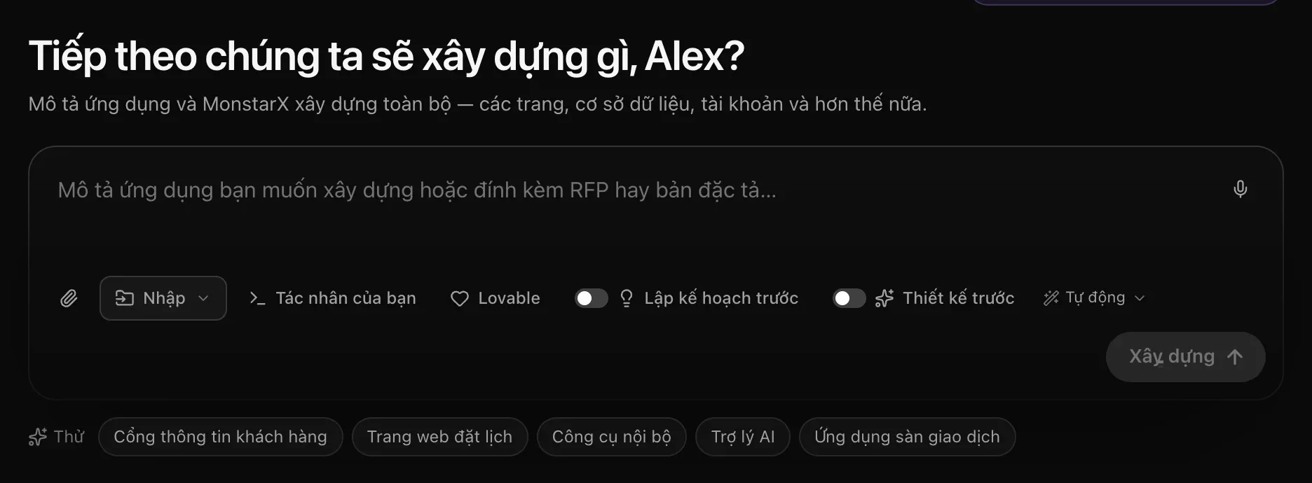 Ô nhập câu lệnh dưới tiêu đề Tiếp theo chúng ta sẽ xây dựng gì kèm tên bạn: Mô tả ứng dụng bạn muốn xây dựng hoặc đính kèm RFP hay bản đặc tả…, micrô ở góc trên bên phải, biểu tượng kẹp giấy, Nhập, các lối tắt Tác nhân của bạn và Lovable, các công tắc Lập kế hoạch trước và Thiết kế trước, nút mô hình Tự động và Xây dựng, bên dưới là các ý tưởng gợi ý Cổng thông tin khách hàng, Trang web đặt lịch, Công cụ nội bộ, Trợ lý AI và Ứng dụng sàn giao dịch