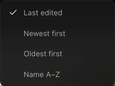 The sort menu with Last edited ticked, Newest first, Oldest first and Name A–Z